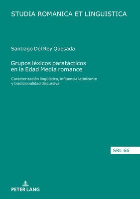 Santiago del Rey Quesada, Araceli López Serena - Grupos léxicos paratácticos en la Edad Media romance, Inbunden