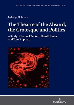 bokomslag Theatre of the Absurd, the Grotesque and Politics