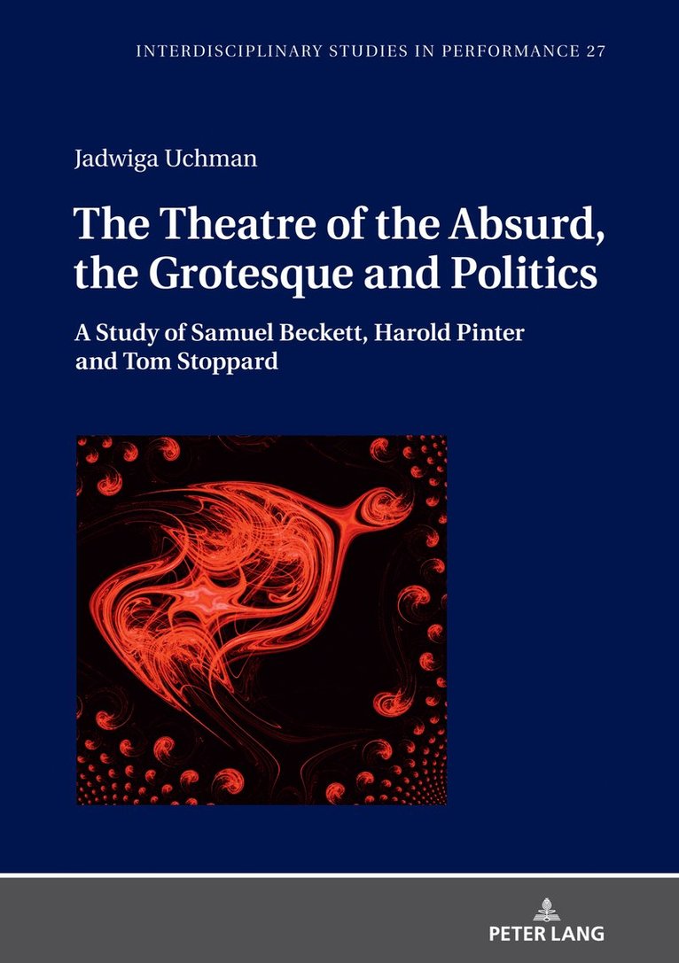 The Theatre of the Absurd, the Grotesque and Politics 1