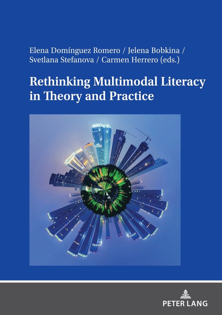 Elena Domínguez Romero, Jelena Bobkina, Svetlana Stefanova Radoulska, Carmen Herrero, Elena Dominguez Romero - Rethinking Multimodal Literacy in Theory and Practice, Inbunden