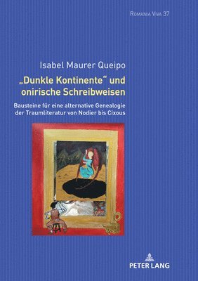Isabel Maurer Queipo, Uta Felten - Dunkle Kontinente und onirische Schreibweisen, Inbunden