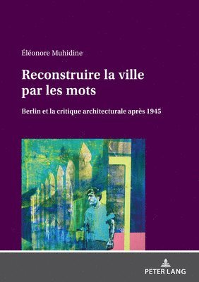 Reconstruire La Ville Par Les Mots 1