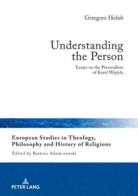 Grzegorz Hołub, Grzegorz Holub, Grzegorz Ho¿ub, Bartosz Adamczewski - Understanding the Person, Inbunden