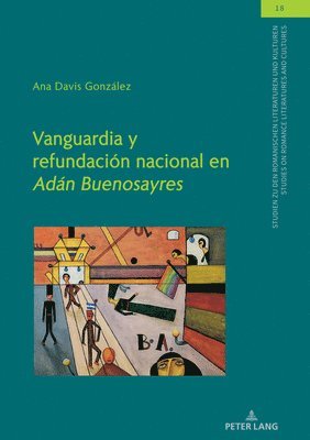 bokomslag Vanguardia y refundacin nacional en &quot;Adn Buenosayres&quot;