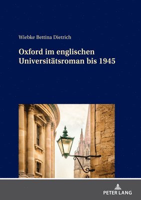 bokomslag Oxford im englischen Universitaetsroman bis 1945