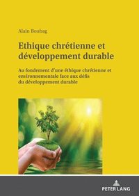 bokomslag Ethique chrtienne et dveloppement durable