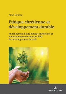 Alain Boubag - Ethique chrétienne et développement durable, Inbunden