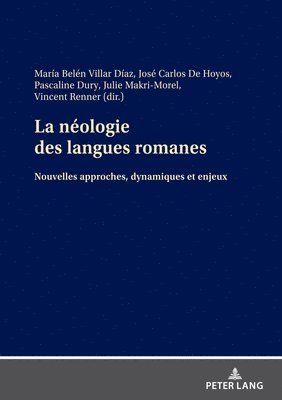 Jos Villar Díaz, María Belén, De Hoyos, Pascaline Dury, María Belén Villar Díaz, José Carlos de Hoyos, Vincent Renner - néologie des langues romanes, Inbunden