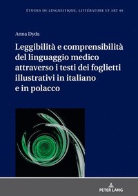 bokomslag Leggibilit E Comprensibilit del Linguaggio Medico Attraverso I Testi Dei Foglietti Illustrativi in Italiano E in Polacco