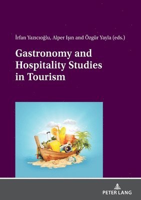 Gastronomy and Hospitality Studies in Tourism 1