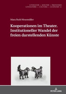 bokomslag Kooperationen im Theater. Institutioneller Wandel der freien darstellenden Kuenste