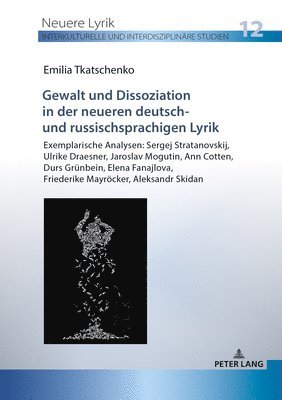 bokomslag Gewalt und Dissoziation in der neueren deutsch- und russischsprachigen Lyrik