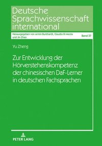 bokomslag Zur Entwicklung der Hoerverstehenskompetenz der chinesischen DaF-Lerner in deutschen Fachsprachen