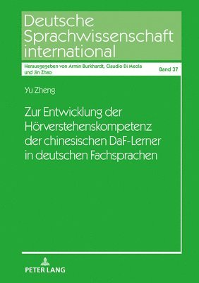 Zur Entwicklung der Hoerverstehenskompetenz der chinesischen DaF-Lerner in deutschen Fachsprachen 1