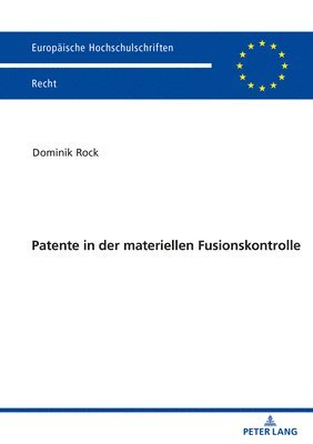 Patente in der materiellen Fusionskontrolle 1