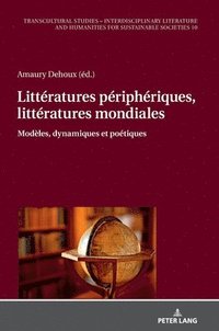 bokomslag Littératures périphériques, littératures mondiales