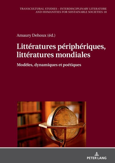 Amaury Dehoux - Littératures périphériques, littératures mondiales, Inbunden