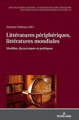 bokomslag Littératures périphériques, littératures mondiales