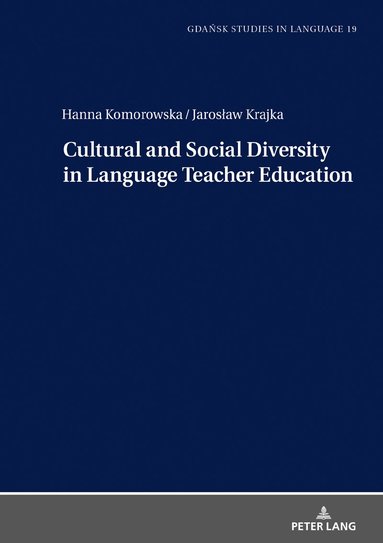 Hanna Komorowska, Jarosław Krajka, Danuta Stanulewicz - Cultural and Social Diversity in Language Teacher Education, Inbunden