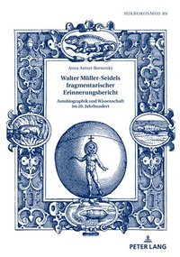 bokomslag Walter Mueller-Seidels fragmentarischer Erinnerungsbericht
