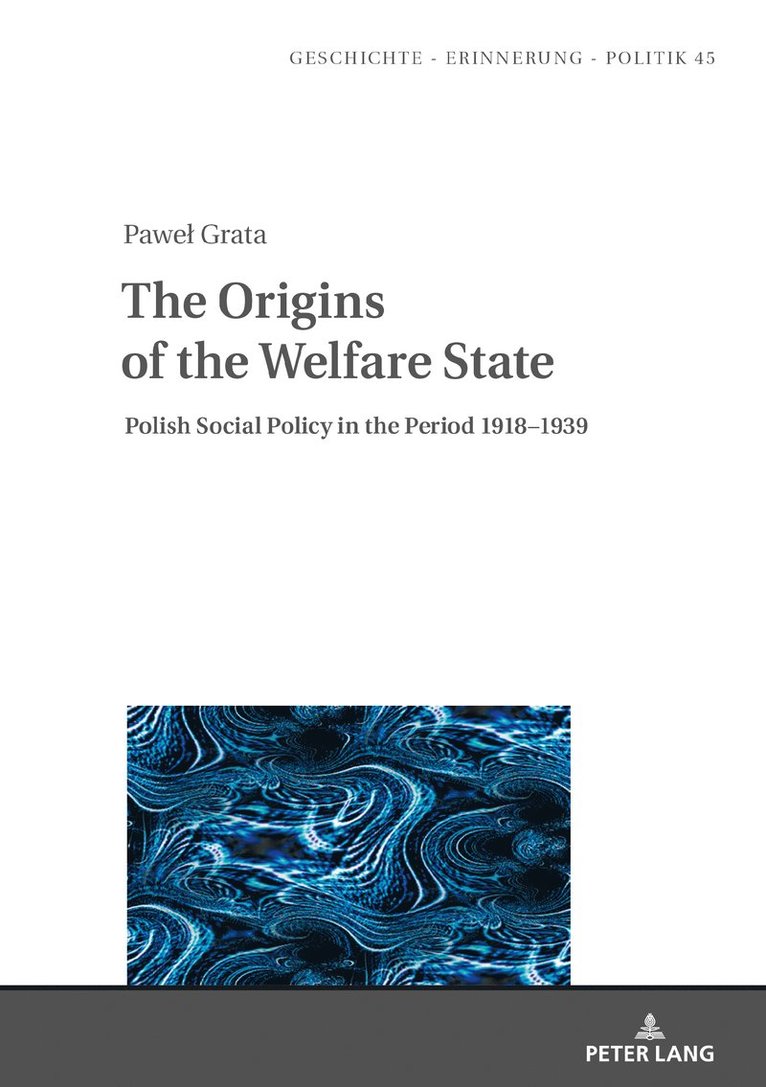 Paweł Grata, Pawel Grata, Pawe¿ Grata, Anna Wolff-Pow&#281;ska, Ian Upchurch - Origins of the Welfare State, Inbunden