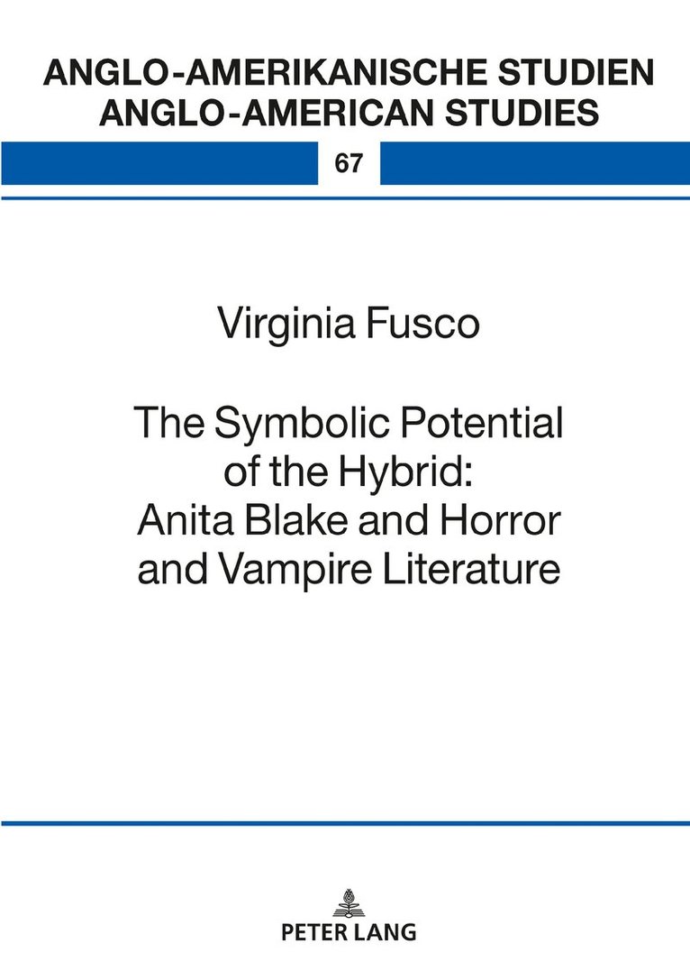 Virginia Fusco, Laurenz Volkmann - Symbolic Potential of the Hybrid: Anita Blake and Horror and Vampire Literature, Inbunden