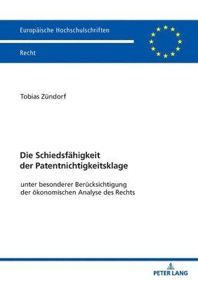 Tobias Zündorf - Schiedsfaehigkeit der Patentnichtigkeitsklage, Häftad