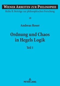 bokomslag Ordnung und Chaos in Hegels Logik