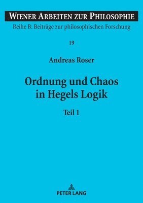 Ordnung und Chaos in Hegels Logik 1