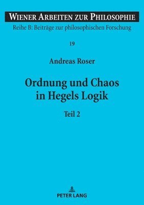 Ordnung und Chaos in Hegels Logik 1