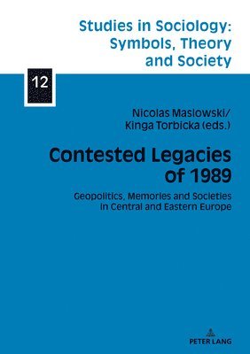 Contested Legacies of 1989 1