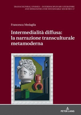 bokomslag Intermedialità diffusa: la narrazione transculturale metamoderna