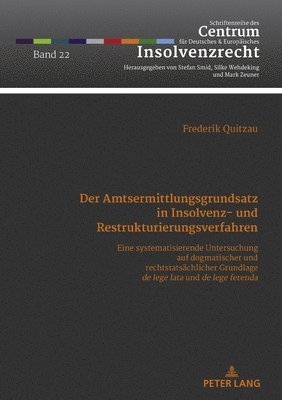 Frederik Quitzau, Stefan Smid - Amtsermittlungsgrundsatz in Insolvenz- und Restrukturierungsverfahren, Inbunden