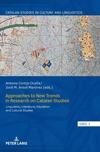 bokomslag Approaches to New Trends in Research on Catalan Studies