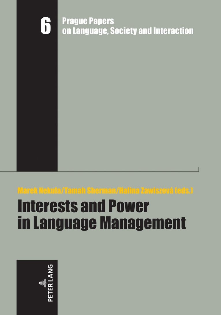 Marek Nekula, Tamah Sherman, Halina Zawiszová, Halina Zawiszova, Ji&#345;í Nekvapil - Interests and Power in Language Management, Inbunden