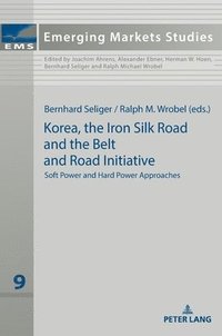 bokomslag Korea, the Iron Silk Road and the Belt and Road Initiative