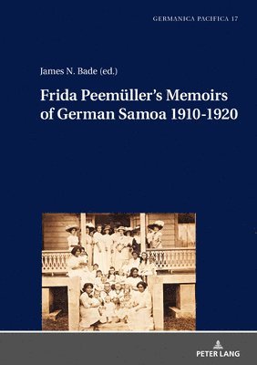 bokomslag Frida Peemueller's Memoirs of German Samoa 1910-1920