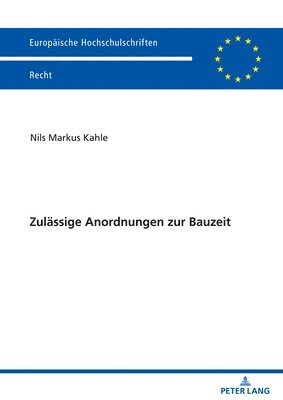bokomslag Zulaessige Anordnungen zur Bauzeit