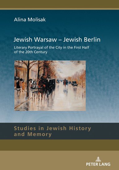 Alina Molisak, Lucyna Aleksandrowicz-Pędich - Jewish Warsaw – Jewish Berlin, Inbunden