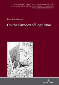 bokomslag On the Paradox of Cognition