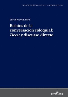 bokomslag Relatos de la Conversación Coloquial: «Decir» Y Discurso Directo