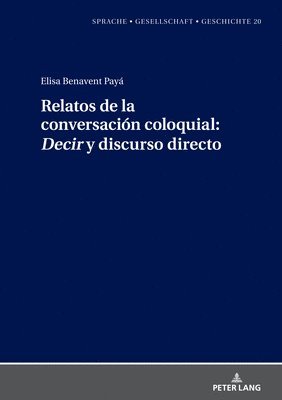 Relatos de la Conversacin Coloquial: Decir Y Discurso Directo 1