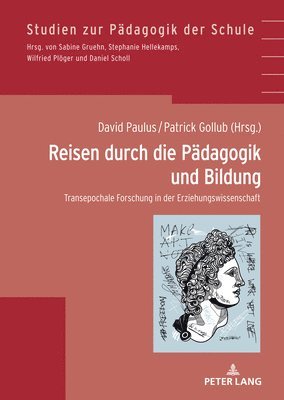 Stephanie Hellekamps, David Paulus, Patrick Gollub - Reisen durch die Paedagogik und Bildung, Inbunden