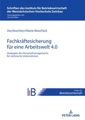 bokomslag Strategien des Personalmanagements zur Fachkraeftesicherung in saechsischen Unternehmen fuer eine Arbeitswelt 4.0