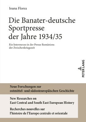 Ioana Florea, Harald Heppner - Banater-deutsche Sportpresse der Jahre 1934/35, Inbunden