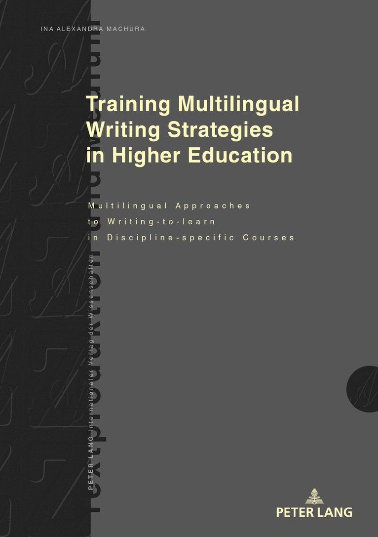 Ina Alexandra Machura, Dagmar Knorr - Training Multilingual Writing Strategies in Higher Education, Inbunden