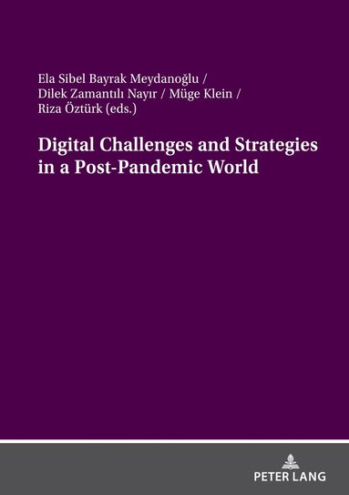 Riza Öztürk, Ela Sibel Bayrak Meydanoglu, Dilek Zamantılı Nayır, Müge Klein - Digital Challenges and Strategies in a Post-Pandemic World, Häftad