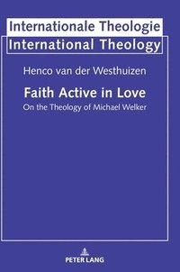 bokomslag Faith Active in Love