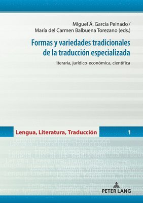 Formas y variedades tradicionales de la traduccin especializada 1