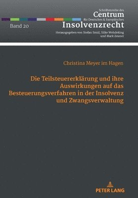 Teilsteuererklaerung Und Ihre Auswirkungen Auf Das Besteuerungsverfahren in Der Insolvenz Und Zwangsverwaltung